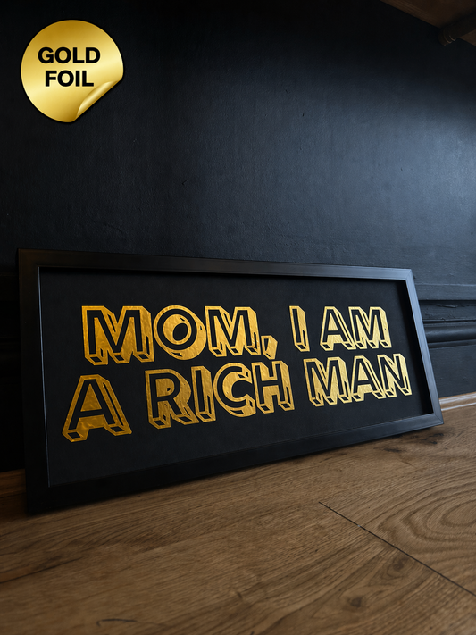 mom, i am a rich man